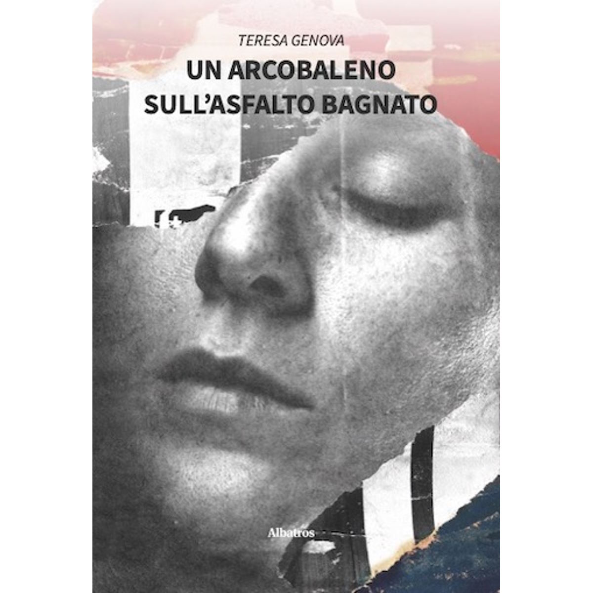 Il nuovo romanzo di Teresa Genova: è in libreria Un arcobaleno sull'asfalto bagnato