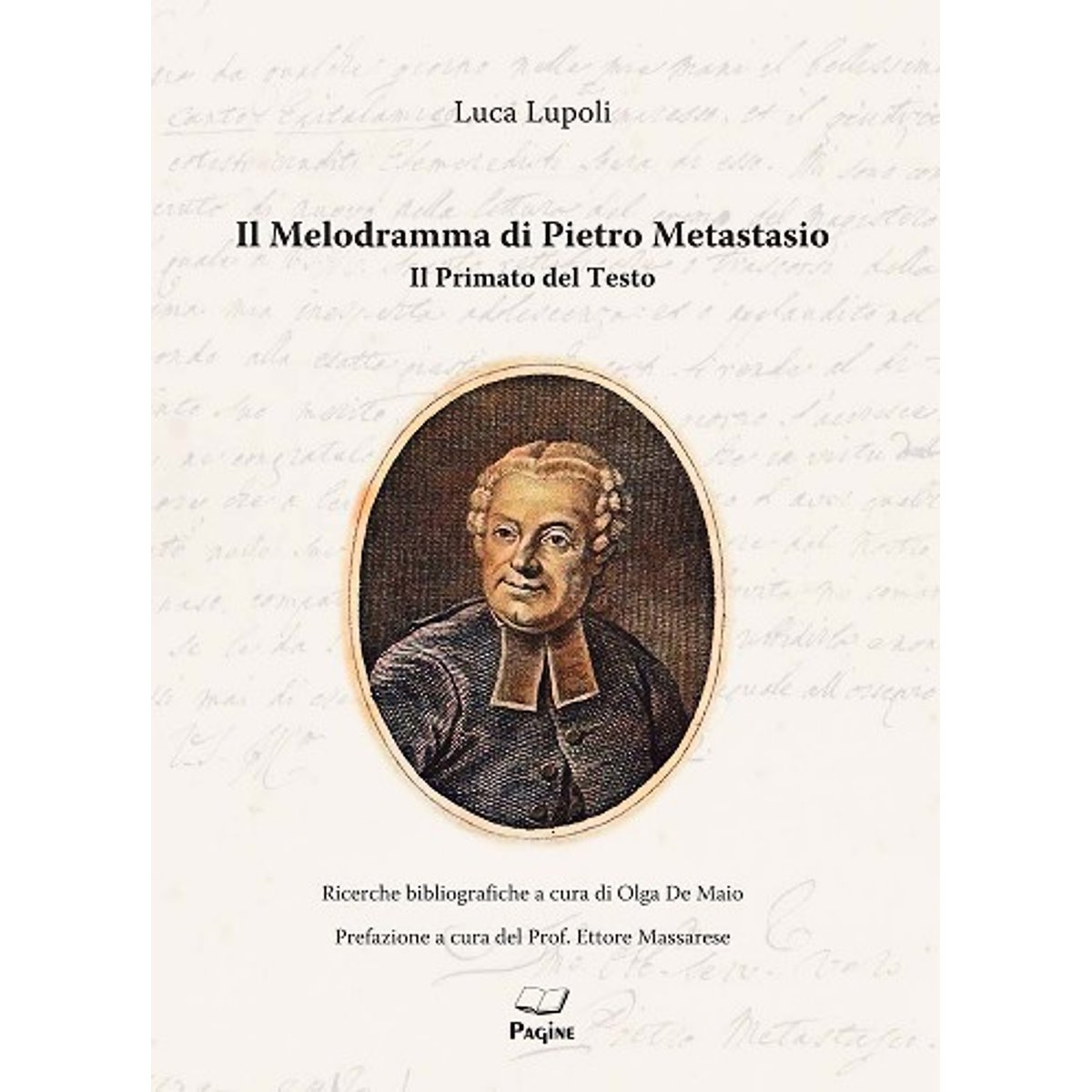 Alla scoperta de Il Melodramma di Pietro Metastasio, saggio di Luca Lupoli