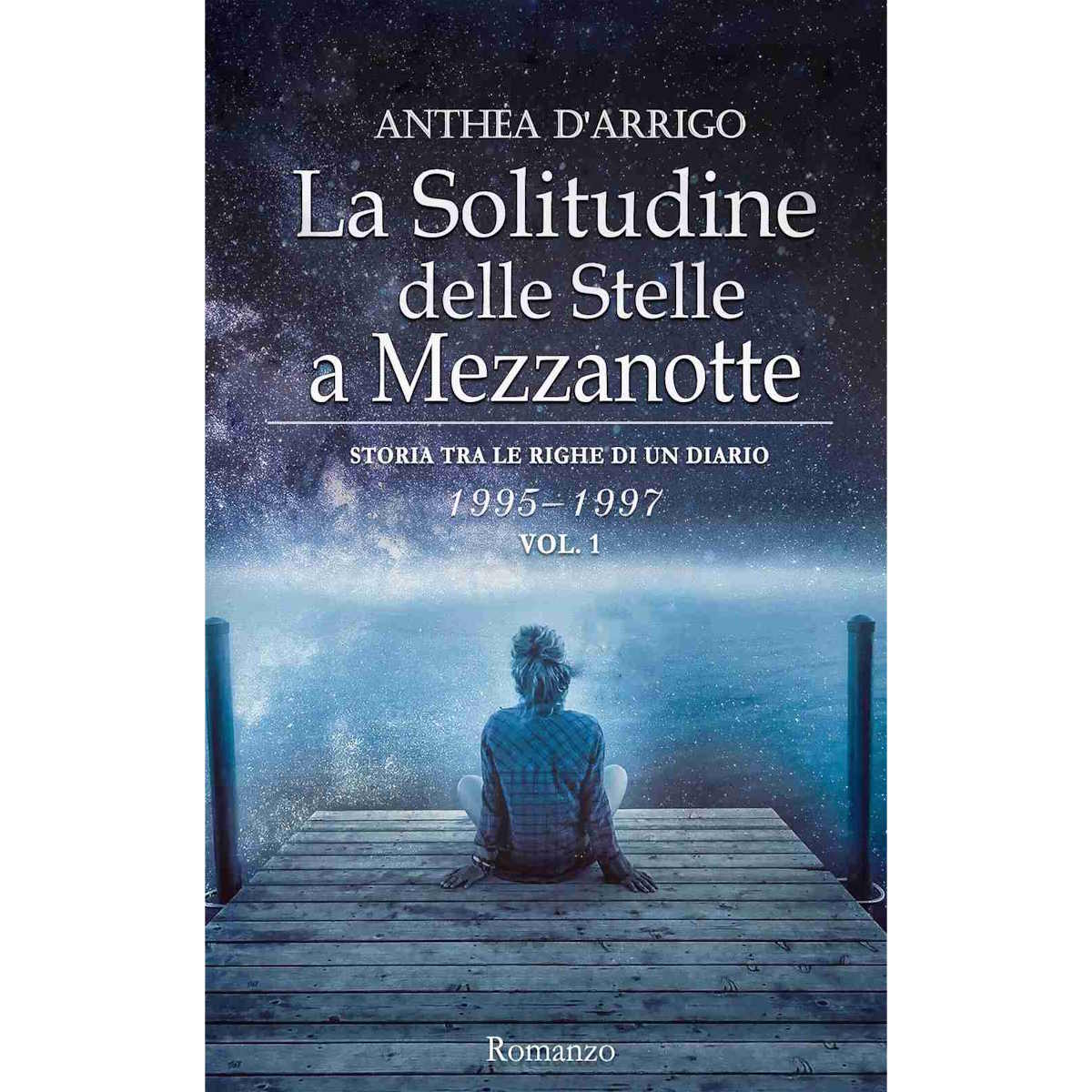 Il romanzo “La Solitudine delle Stelle a Mezzanotte” di Anthea D'Arrigo