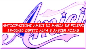 Anticipazioni Amici 19 gennaio 2025 Ospiti Alfa e il ballerino ex Amici di Maria de Filippi 2019 Javier Rojas