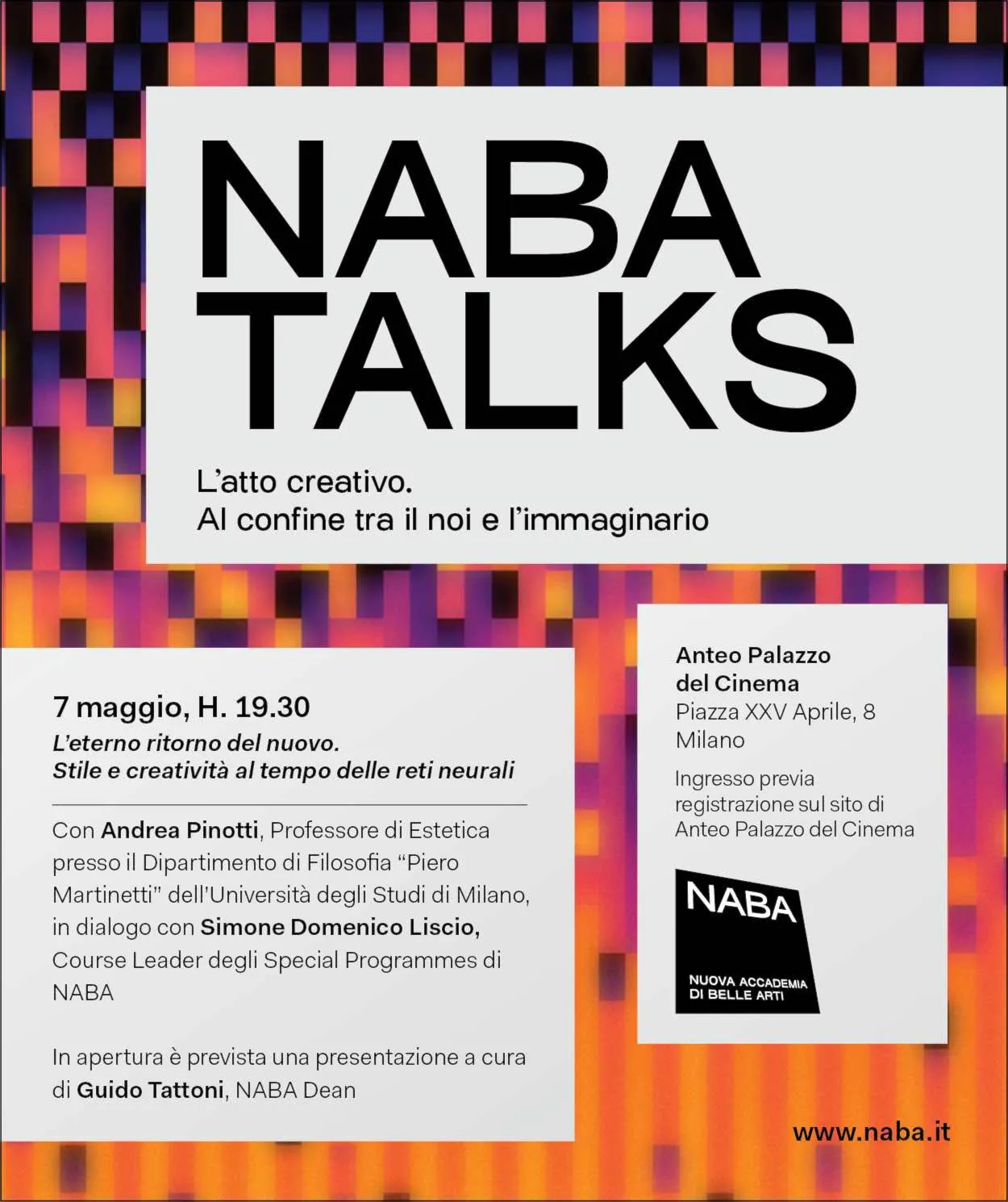 NABA, Nuova Accademia di Belle Arti presenta NABA TALKS: L’atto creativo. Al confine tra il noi e l’immaginario. A partire dal 7 maggio presso Anteo Palazzo del Cinema