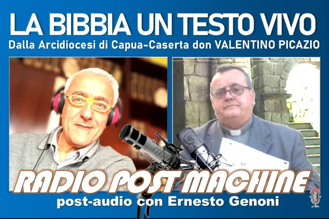 LA BIBBIA UN TESTO VIVO – Dalla Arcidiocesi di Capua-Caserta don Valentino Picazio, Direttore del Centro Apostolato Biblico