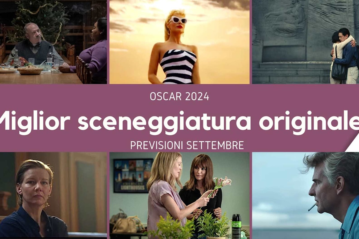 Oscar 2024: quali sono le sceneggiature originali che hanno più chance di ottenere la nomination? (previsioni settembre)