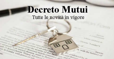 Decreto mutui, ecco tutte le novità in vigore