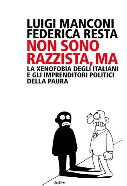 NON SONO RAZZISTA MA… Xenofobia e ius soli nel dialogo tra Luigi Manconi e Gianni Francioni