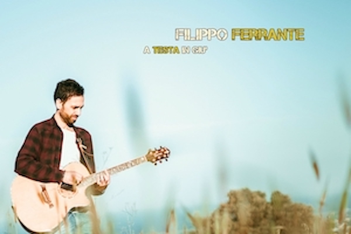 Filippo Ferrante “A testa in giù” il nuovo singolo