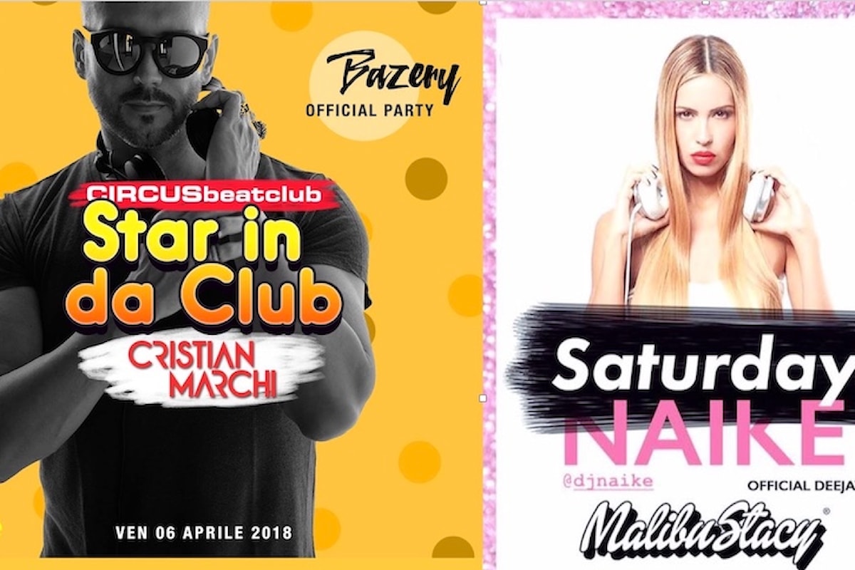 Circus beatclub - Brescia: 6/4 Cristian Marchi per Bazery official party; 7/4 Dj Naike per Malibu Stacy
